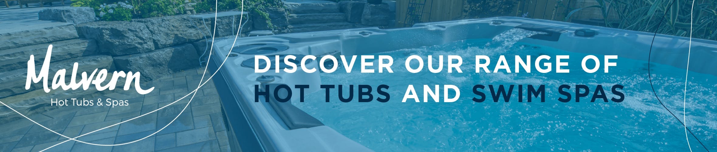 Discover our range of Hot Tubs and Swim Spas