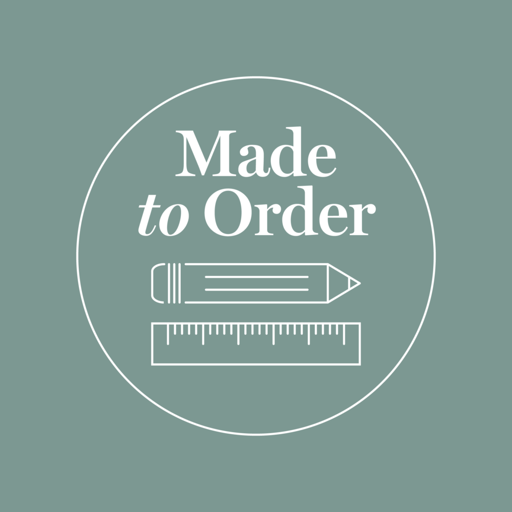 Made to order